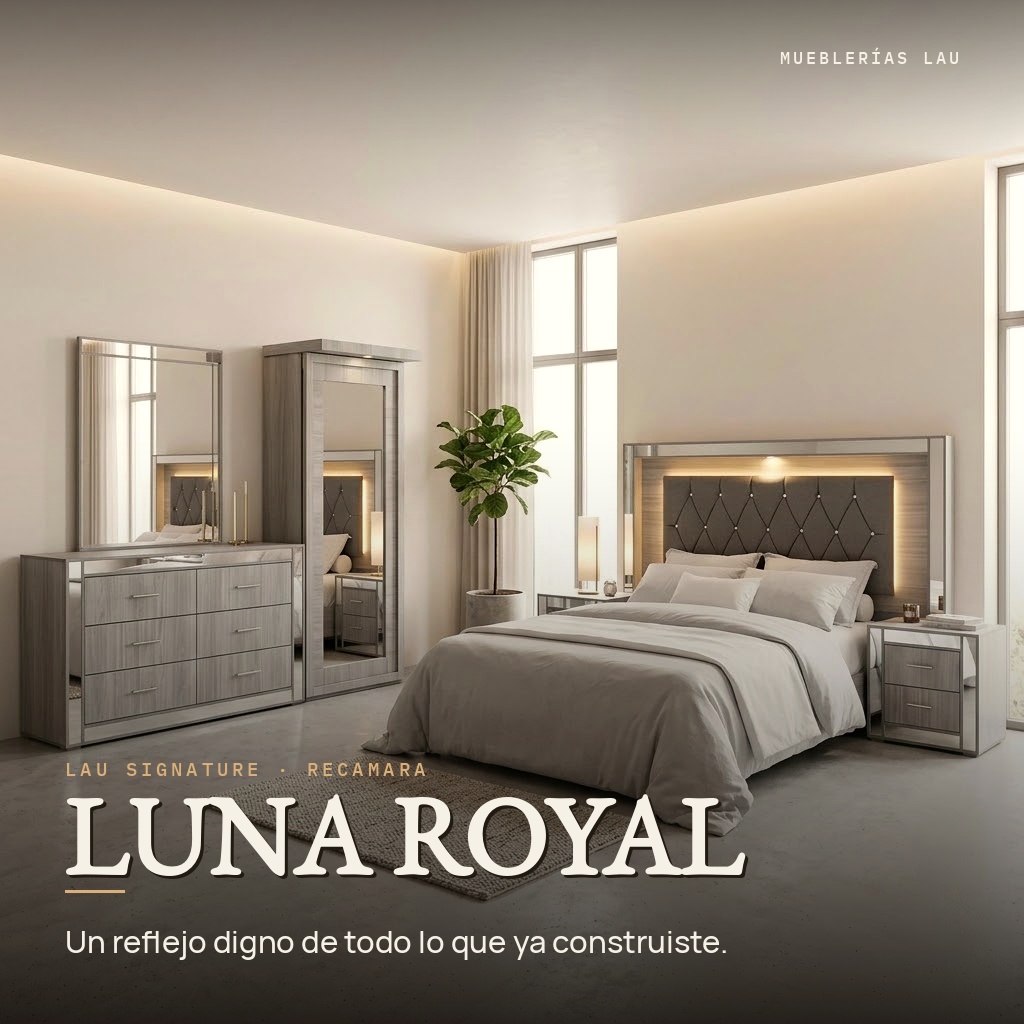 Recámara Luna Royal, LAU Signature: cabecera con marco espejado y luz LED integrada, tocador con espejo de cuerpo completo. Un reflejo digno de todo lo que ya construiste.